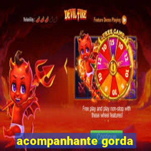 acompanhante gorda